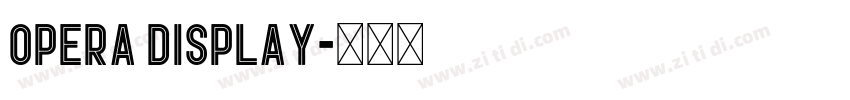 Opera Display字体转换